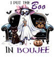 DTF Transfer - I Put The Boo In Boujee
